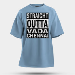 Straight Outta Vada Chennai Men/Unisex Oversized T-Shirt in Baby Blue Color