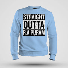 Straight Outta R.a Puram Men/Unisex Sweatshirt in Baby Blue Color