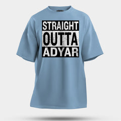 Straight Outta Adyar Men/Unisex Oversized T-Shirt in Baby Blue Color