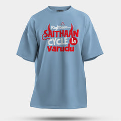 Rightuuu.. Saithaan Cycle La Varudhu Men/Unisex Oversized T-Shirt in Baby Blue Color