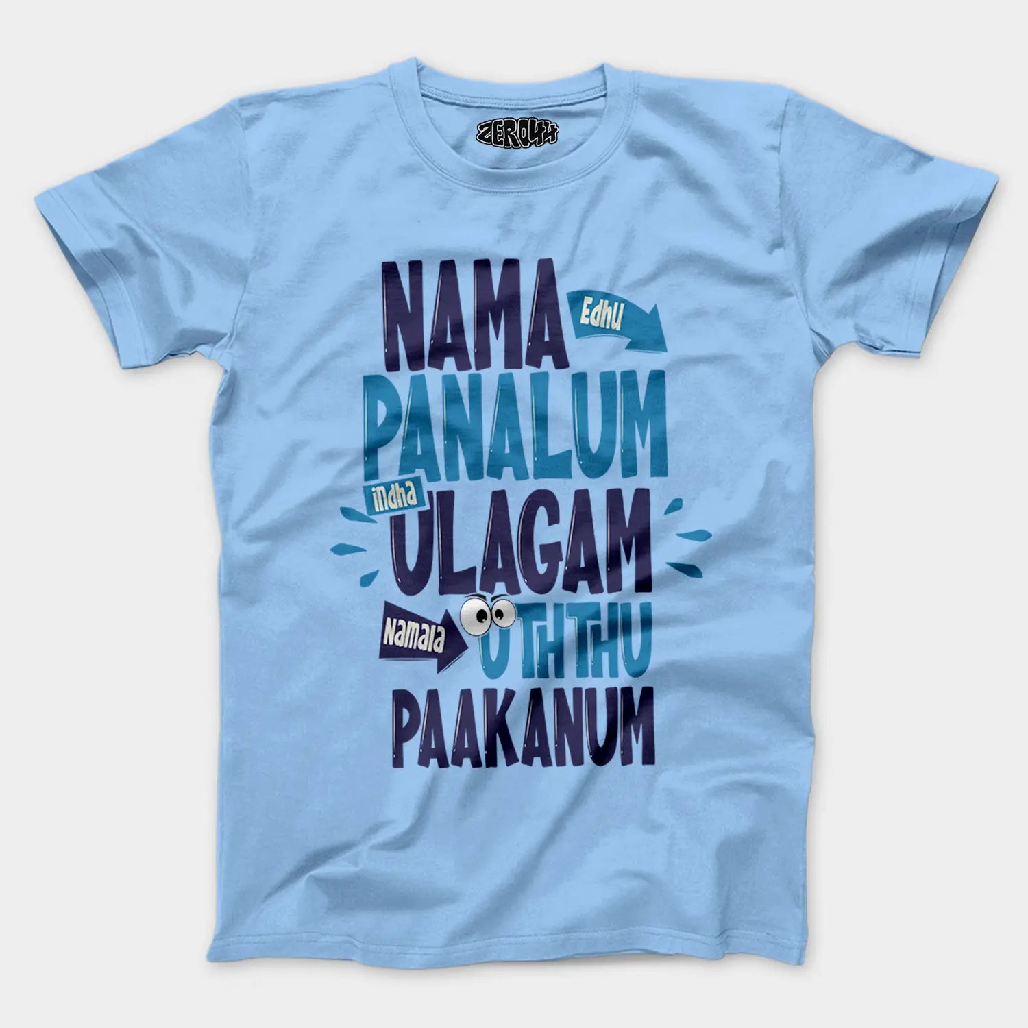 Nama Edhu Panalum Indha Ulagam Namala Uththu Paakanum Men/Unisex T-Shirt in Baby Blue Color