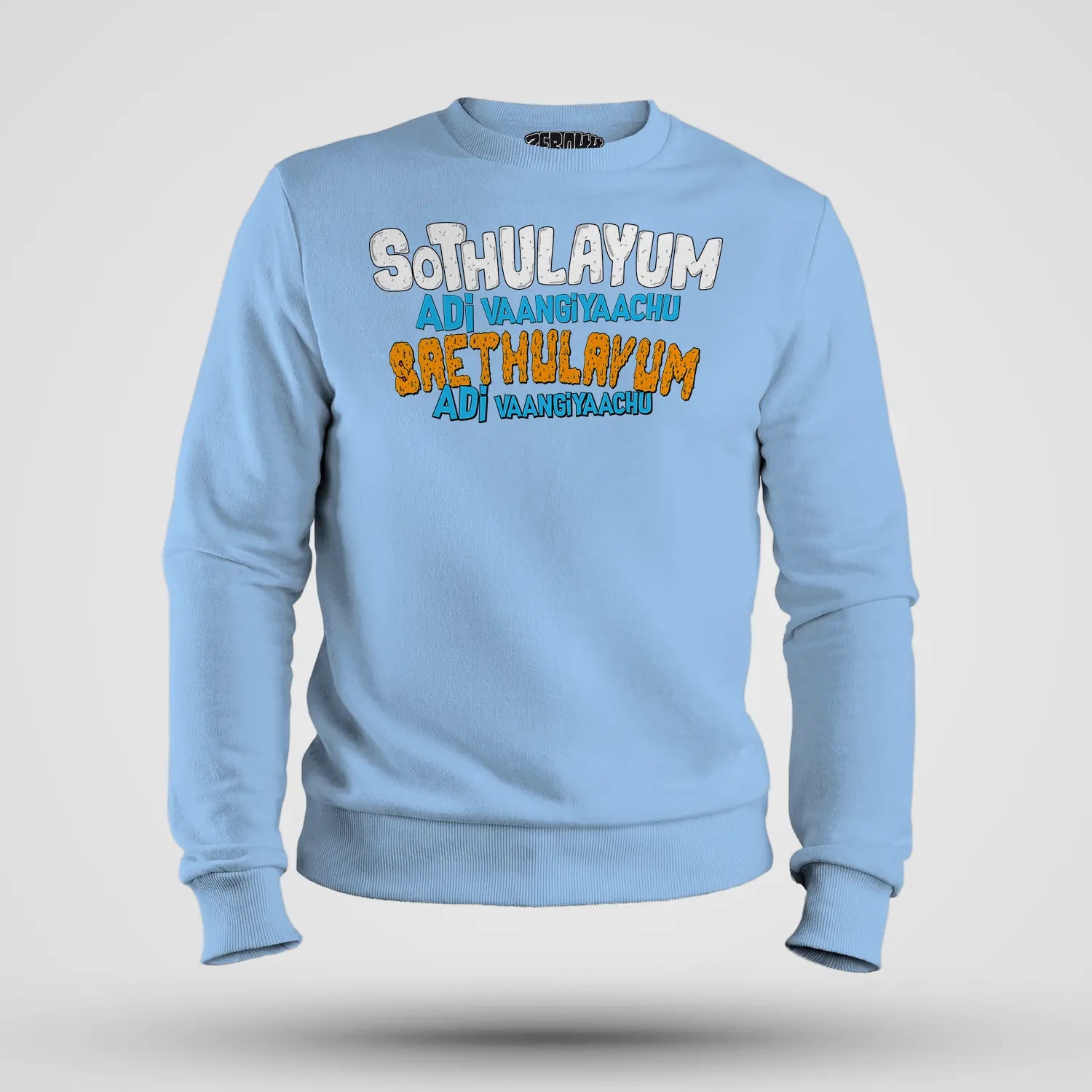 Sothulayum Adi Vaangiyaachu Saethulayum Adi Vaangiyaachu Men/Unisex Sweatshirt in Baby Blue Color
