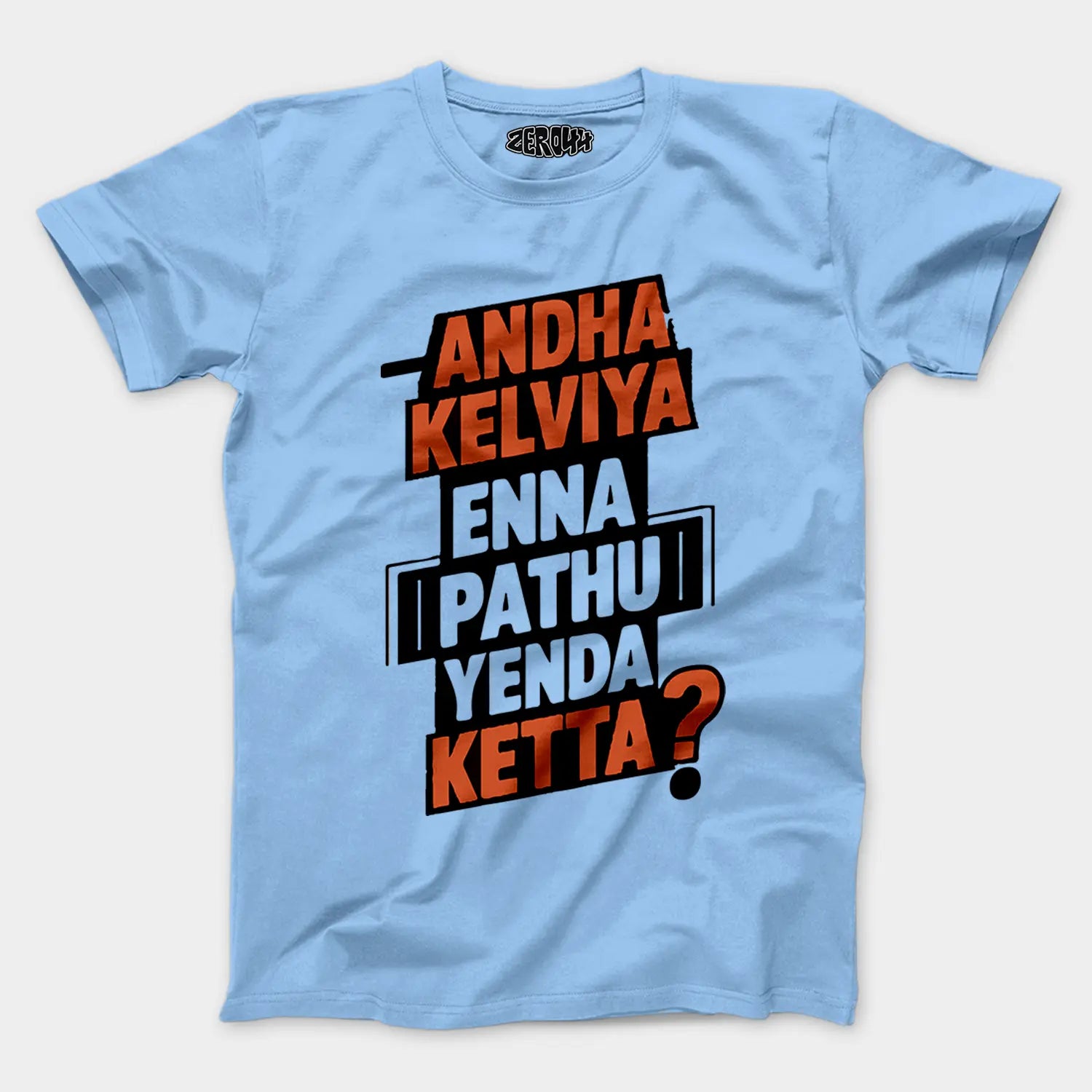Andha Kelviya Enna Pathu Yenda Ketta Men/Unisex T-Shirt in Baby Blue Color
