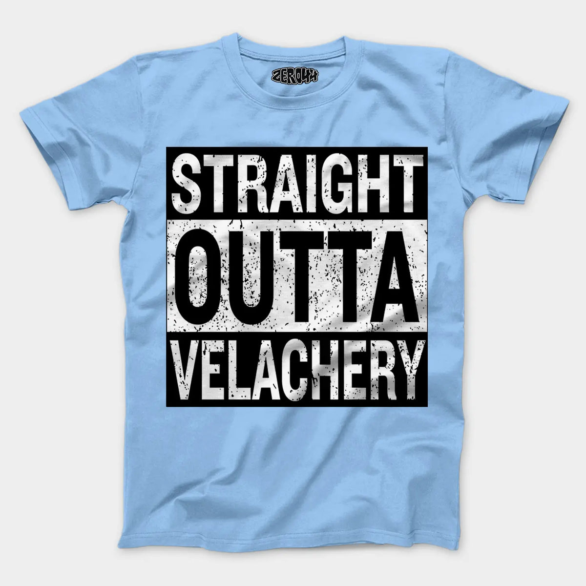 Straight Outta Velachery Men/Unisex T-Shirt in Baby Blue Color