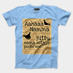 Aahaaa Namma Bittu Nama Kitaye Podarane Men/Unisex T-Shirt in Baby Blue Color