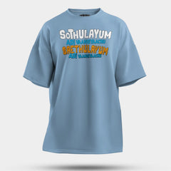 Sothulayum Adi Vaangiyaachu Saethulayum Adi Vaangiyaachu Men/Unisex Oversized T-Shirt in Baby Blue Color