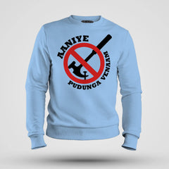 Aaniye Pudunga Venaam Men/Unisex Sweatshirt in Baby Blue Color