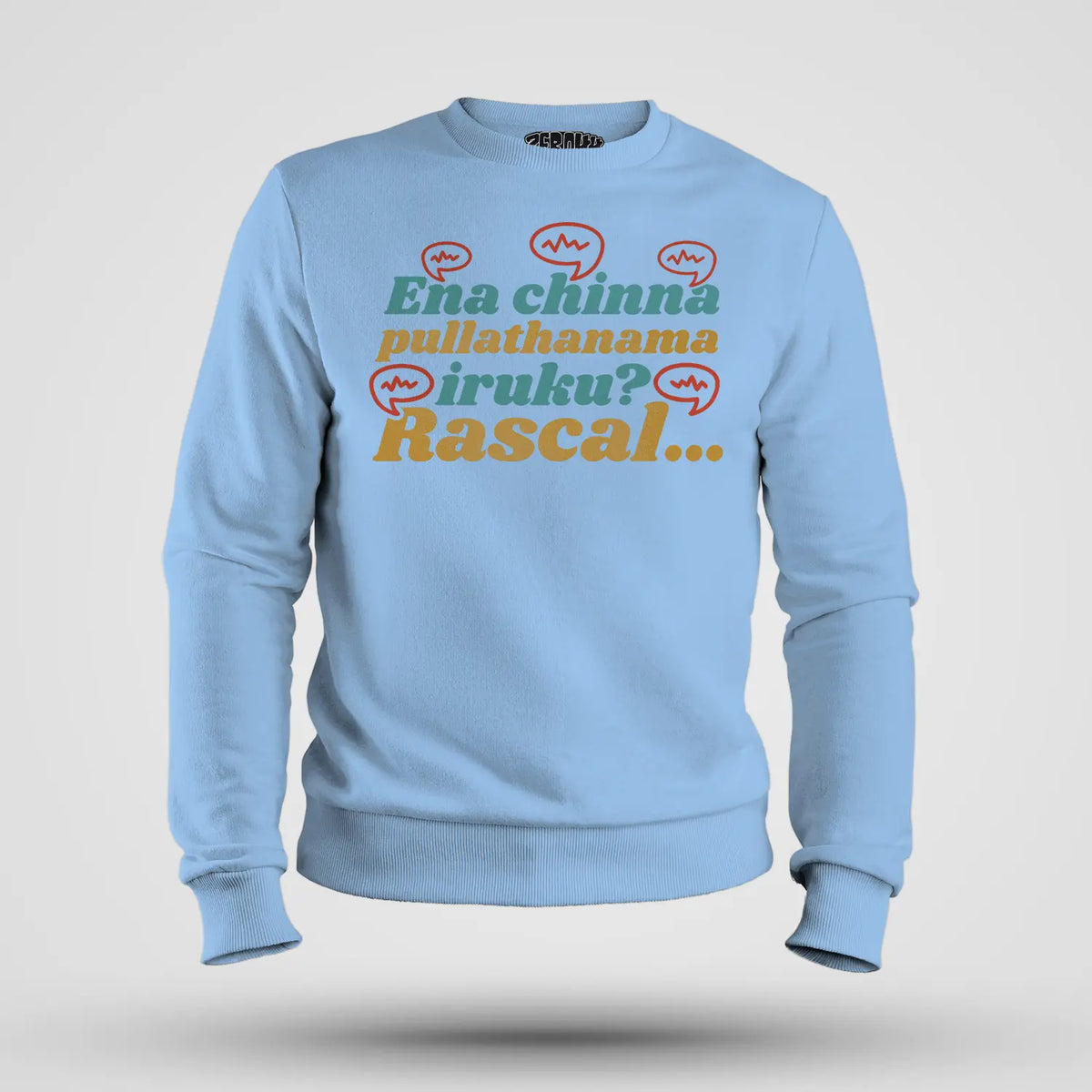Ena Chinna Pulla Thanama Iruku Rascal Men/Unisex Sweatshirt in Baby Blue Color