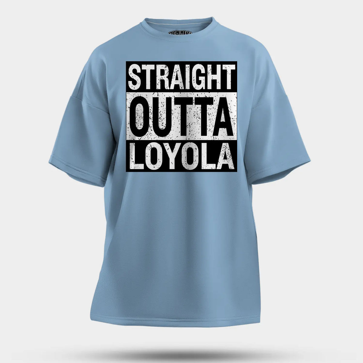 Straight Outta Loyola Men/Unisex Oversized T-Shirt in Baby Blue Color