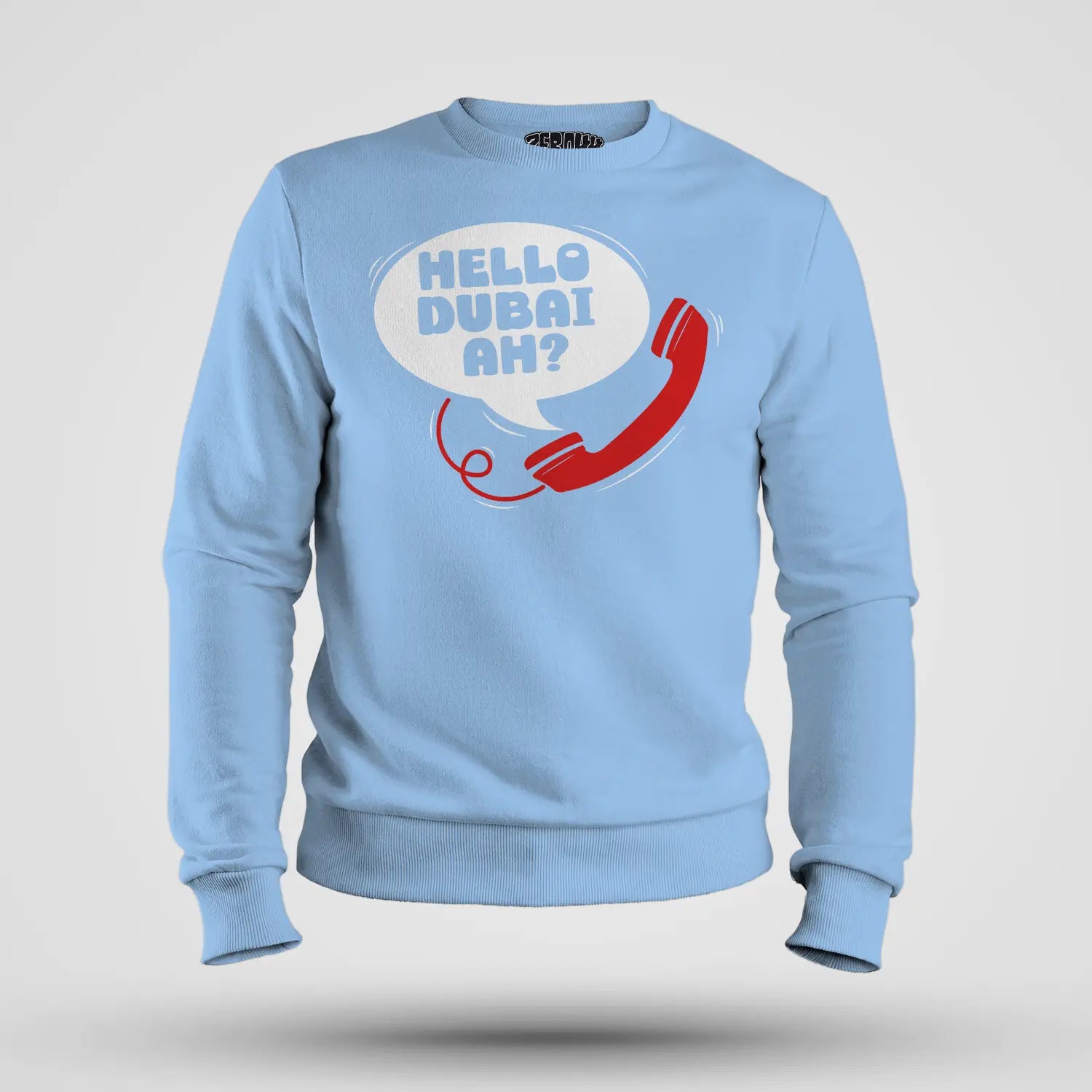 Hello Dubai Ah? Men/Unisex Sweatshirt in Baby Blue Color