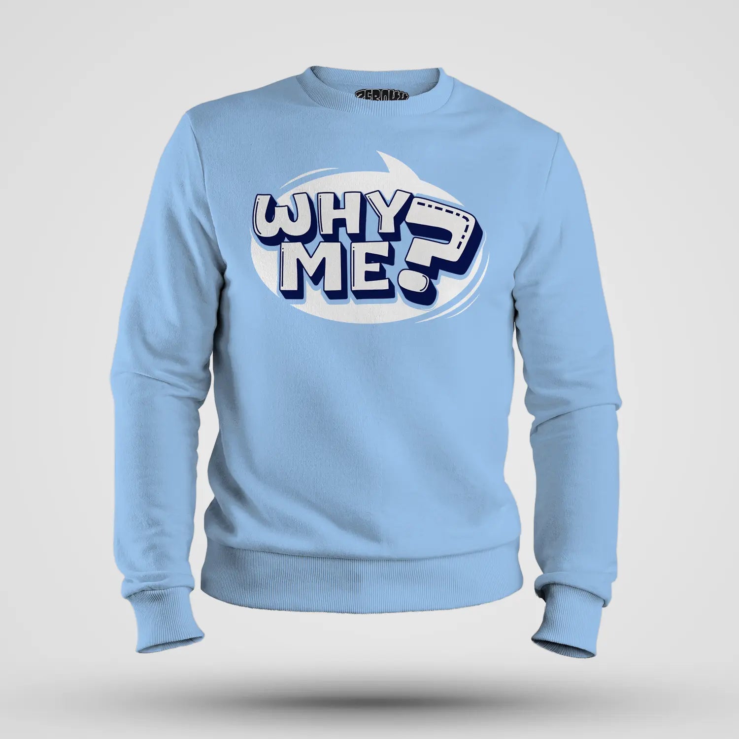 Why Me? Men/Unisex Sweatshirt in Baby Blue Color