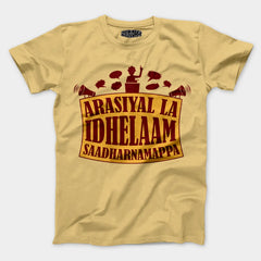 Arasiyal La Idhellam Saadharnamappa Men/Unisex T-Shirt in Beige Color