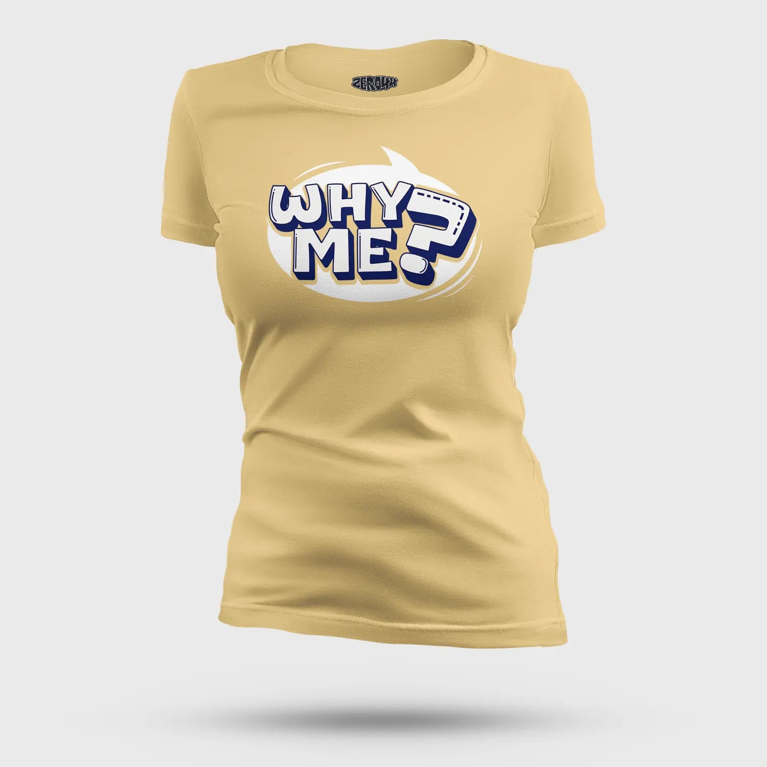 Why Me? Women's T-Shirt in Beige Color