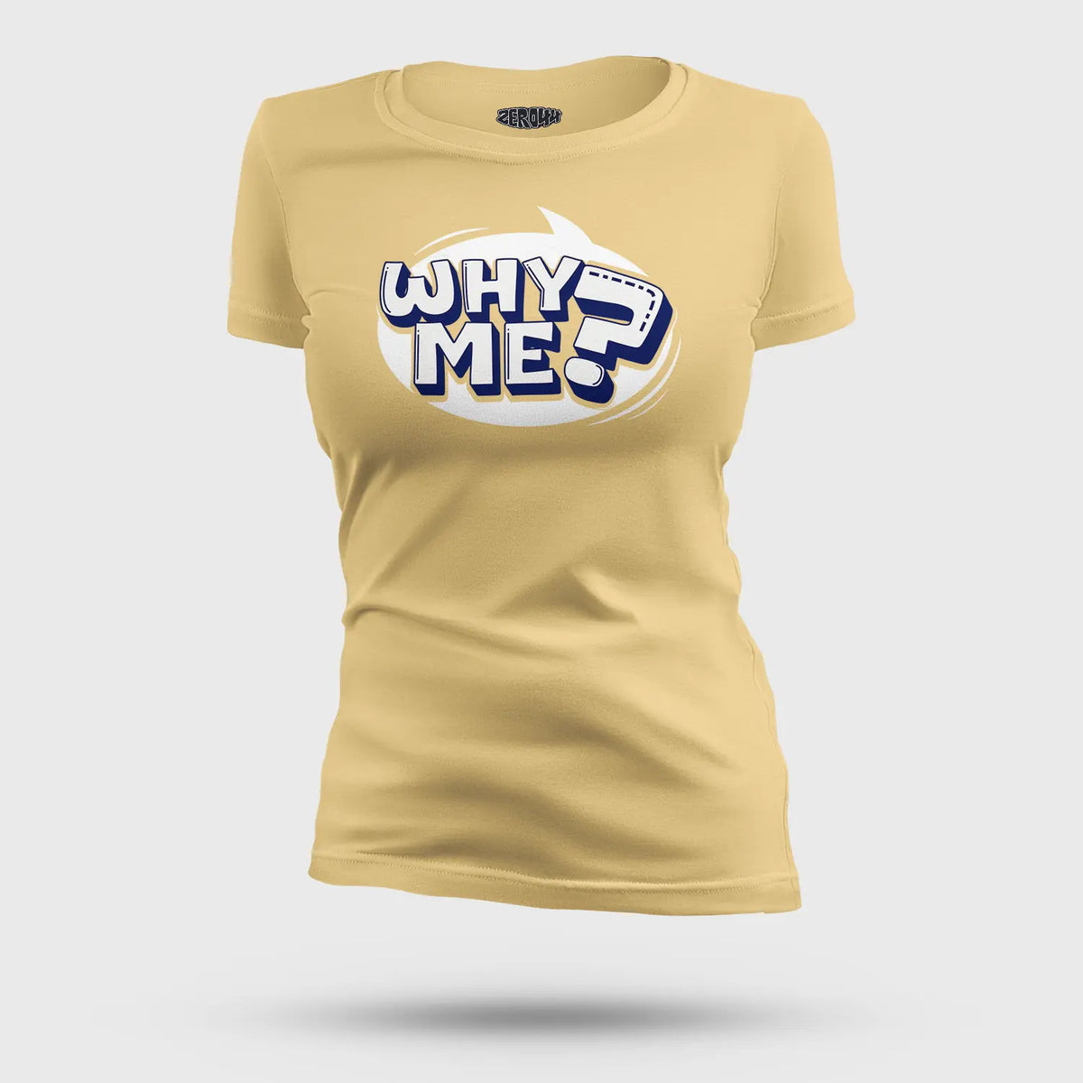 Why Me? Women's T-Shirt in Beige Color
