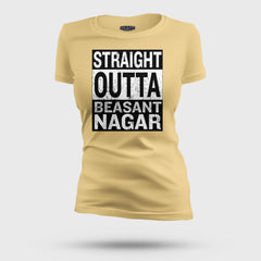 Straight Outta Beasant Nagar Women's T-Shirt in Beige Color
