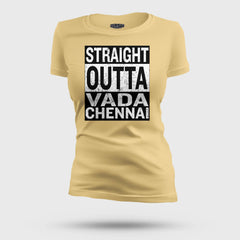 Straight Outta Vada Chennai Women's T-Shirt in Beige Color
