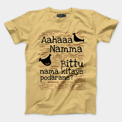 Aahaaa Namma Bittu Nama Kitaye Podarane Men/Unisex T-Shirt in Beige Color