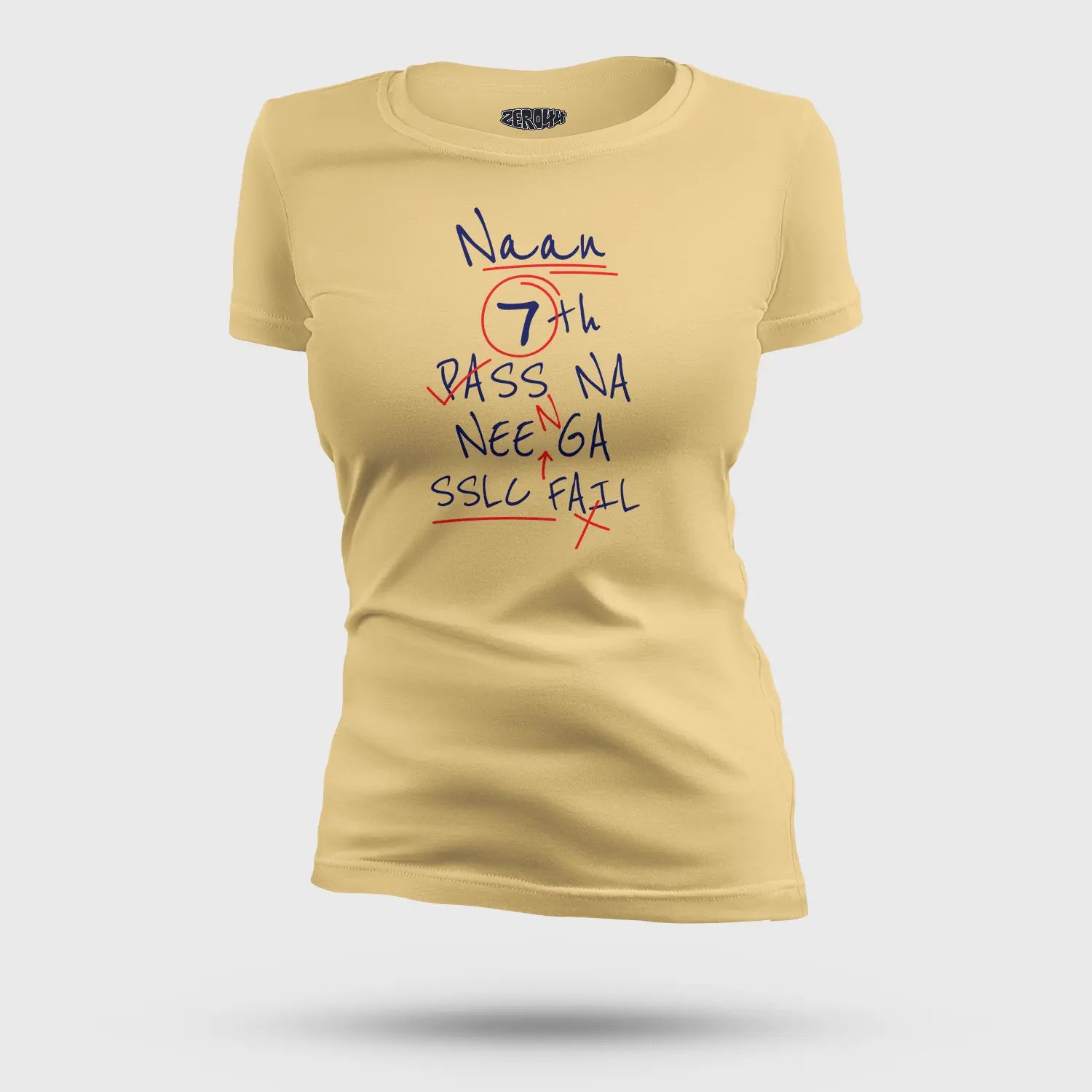 Naan 7Th Pass Na, Neenge Sslc Fail Women's T-Shirt in Beige Color