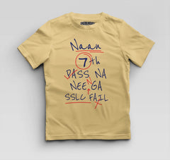 Naan 7Th Pass Na, Neenge Sslc Fail Boys Round Neck T-Shirt in Beige Color