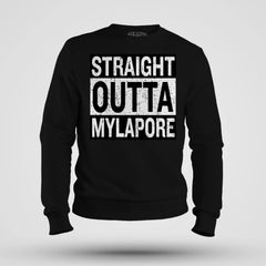 Straight Outta Mylapore Men/Unisex Sweatshirt in Black Color