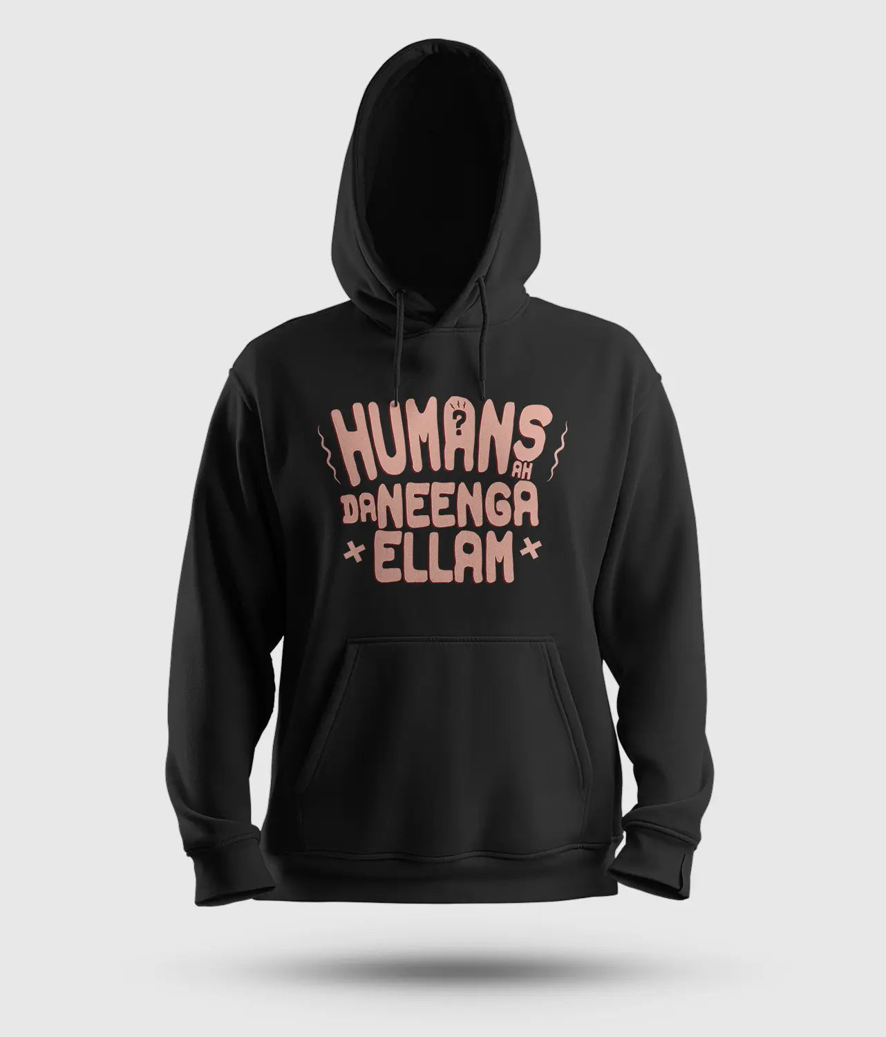 Humans Ah Da Neenga Ellam? Men/Unisex Hoodie in Black Color