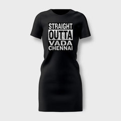 Straight Outta Vada Chennai Women's T-Shirt Dress in Black Color