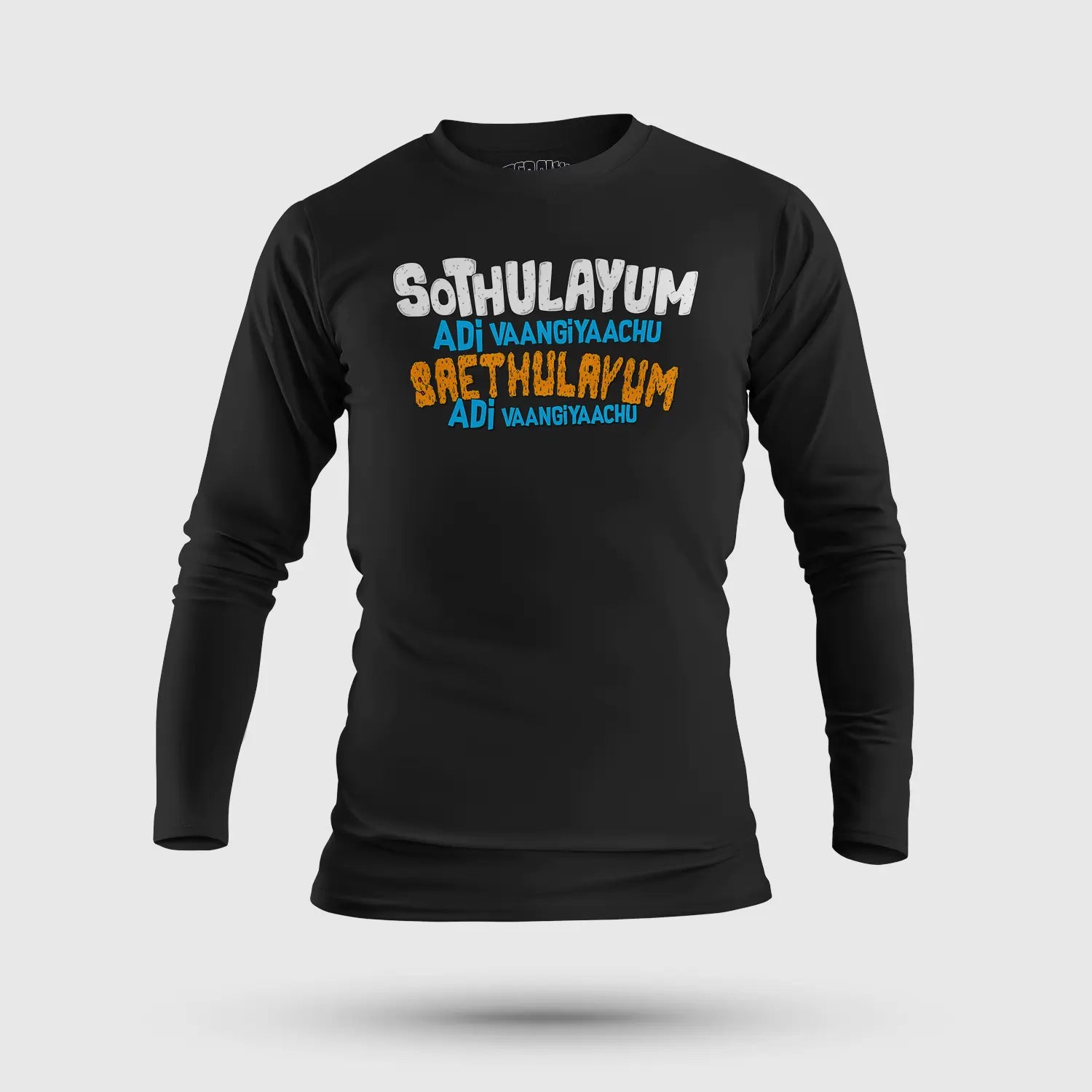 Sothulayum Adi Vaangiyaachu Saethulayum Adi Vaangiyaachu Men/Unisex Long Sleeve T-Shirt in Black Color