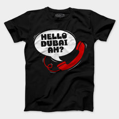 Hello Dubai Ah? Men/Unisex T-Shirt in Black Color