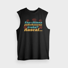 Ena Chinna Pulla Thanama Iruku Rascal Men/Unisex Tank Top in Black Color