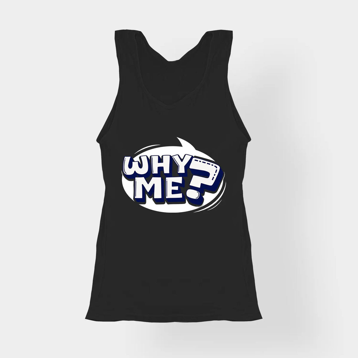 Why Me? Women's Tank Top in Black Color
