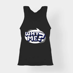 Why Me? Women's Tank Top in Black Color