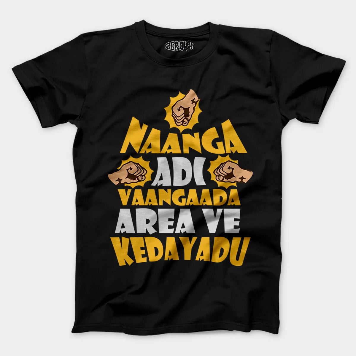 Naanga Adi Vaangada Area Ve Kedayadu Men/Unisex T-Shirt in Black Color