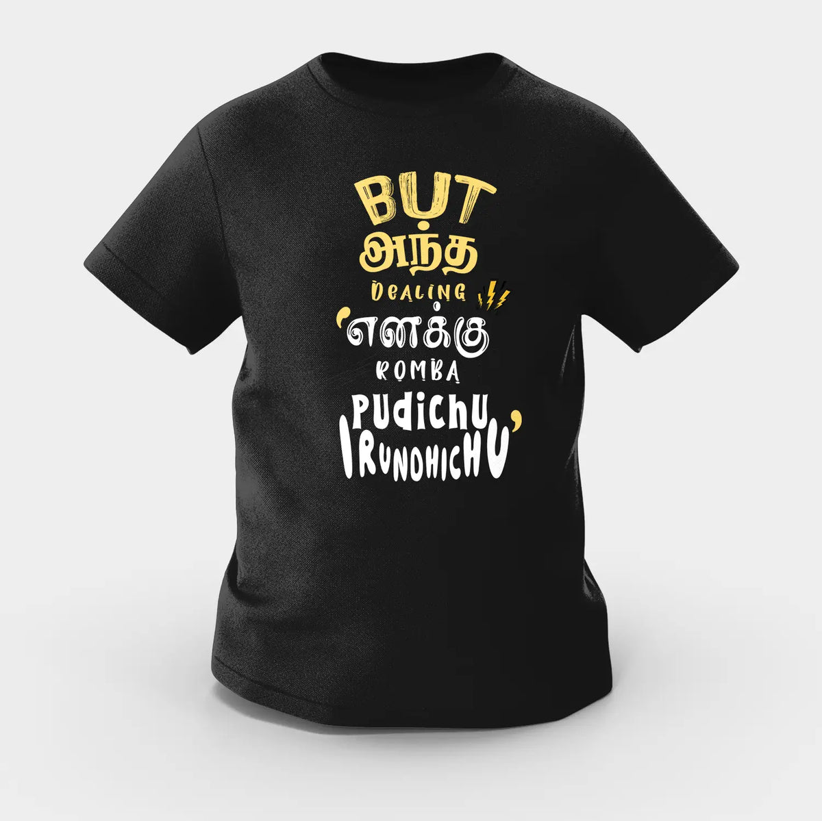 But Antha Dealing Enaku Romba Pudichu Irundhichu Girls Round Neck T-Shirt in Black Color