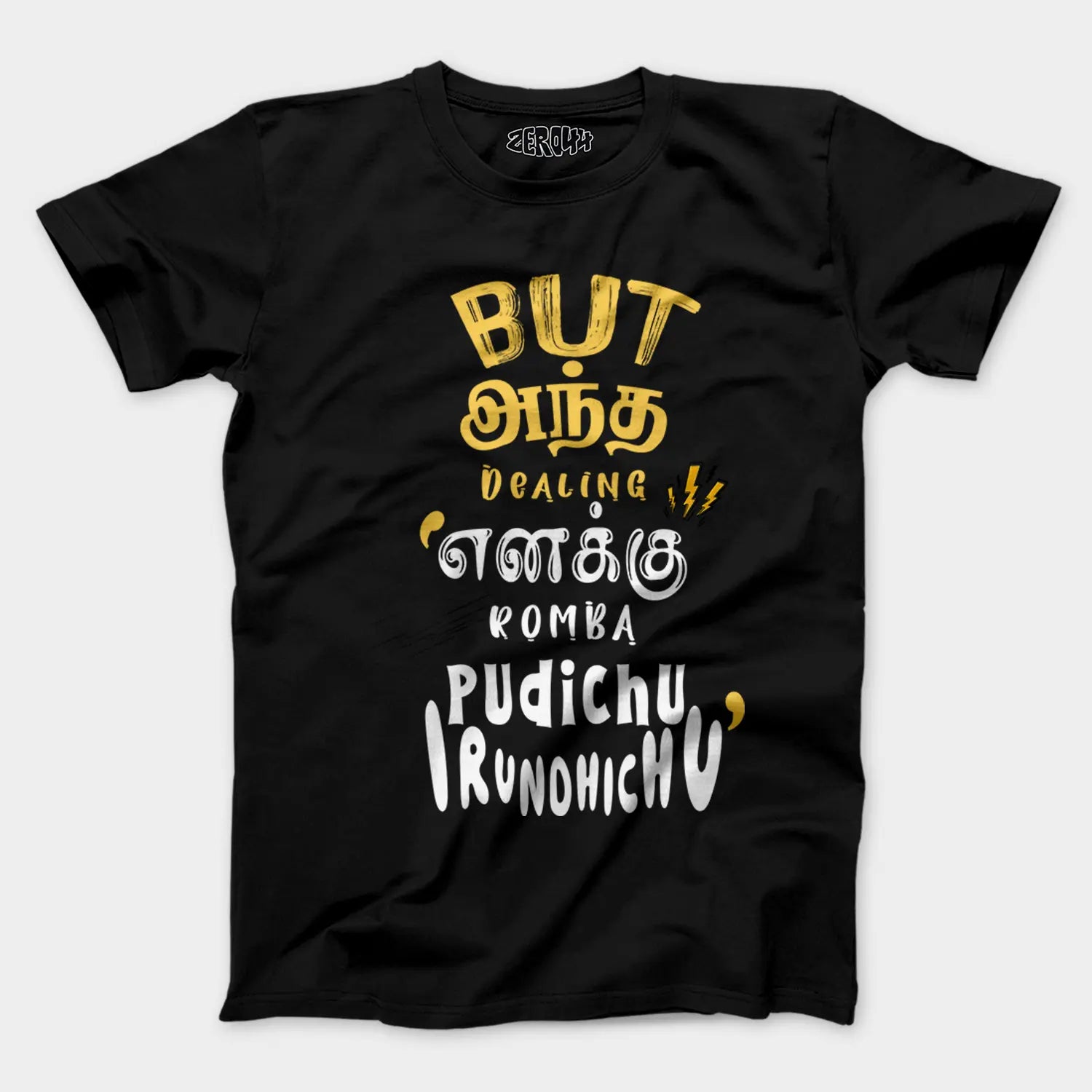 But Antha Dealing Enaku Romba Pudichu Irundhichu Men/Unisex T-Shirt in Black Color
