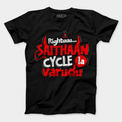 Rightuuu.. Saithaan Cycle La Varudhu Men/Unisex T-Shirt in Black Color