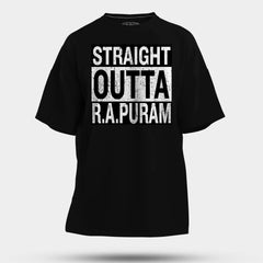 Straight Outta R.a Puram Men/Unisex Oversized T-Shirt in Black Color
