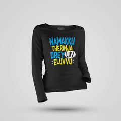 Namakku Therinja Orey Luv, Eluvvu Women's Long Sleeve T-Shirt in Black Color