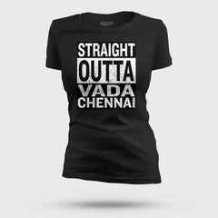 Straight Outta Vada Chennai Women's T-Shirt in Black Color