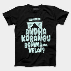 Echuuse Me Andha Korangu Bomma Ena Velai Men/Unisex T-Shirt in Black Color