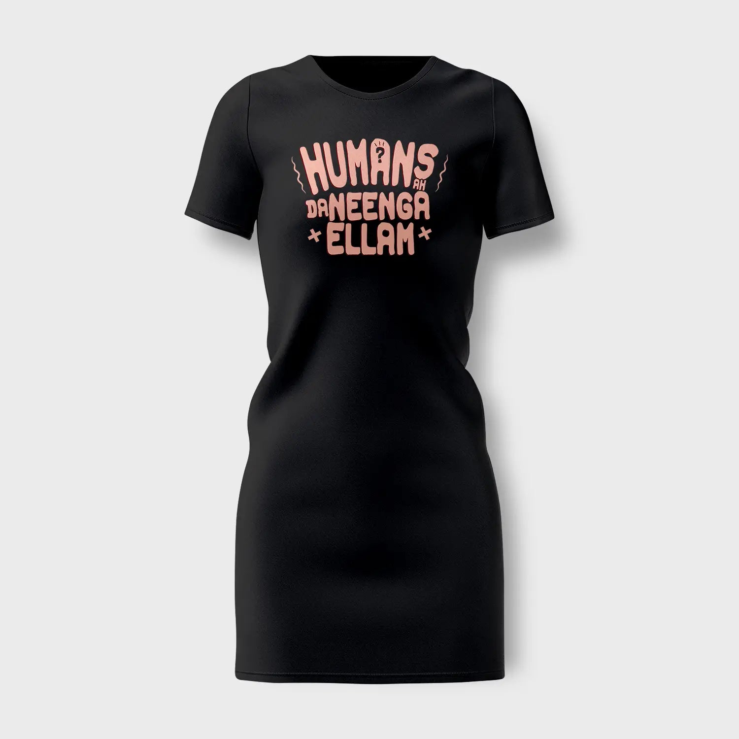 Humans Ah Da Neenga Ellam? Women's T-Shirt Dress in Black Color