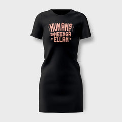 Humans Ah Da Neenga Ellam? Women's T-Shirt Dress in Black Color