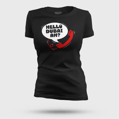 Hello Dubai Ah? Women's T-Shirt in Black Color