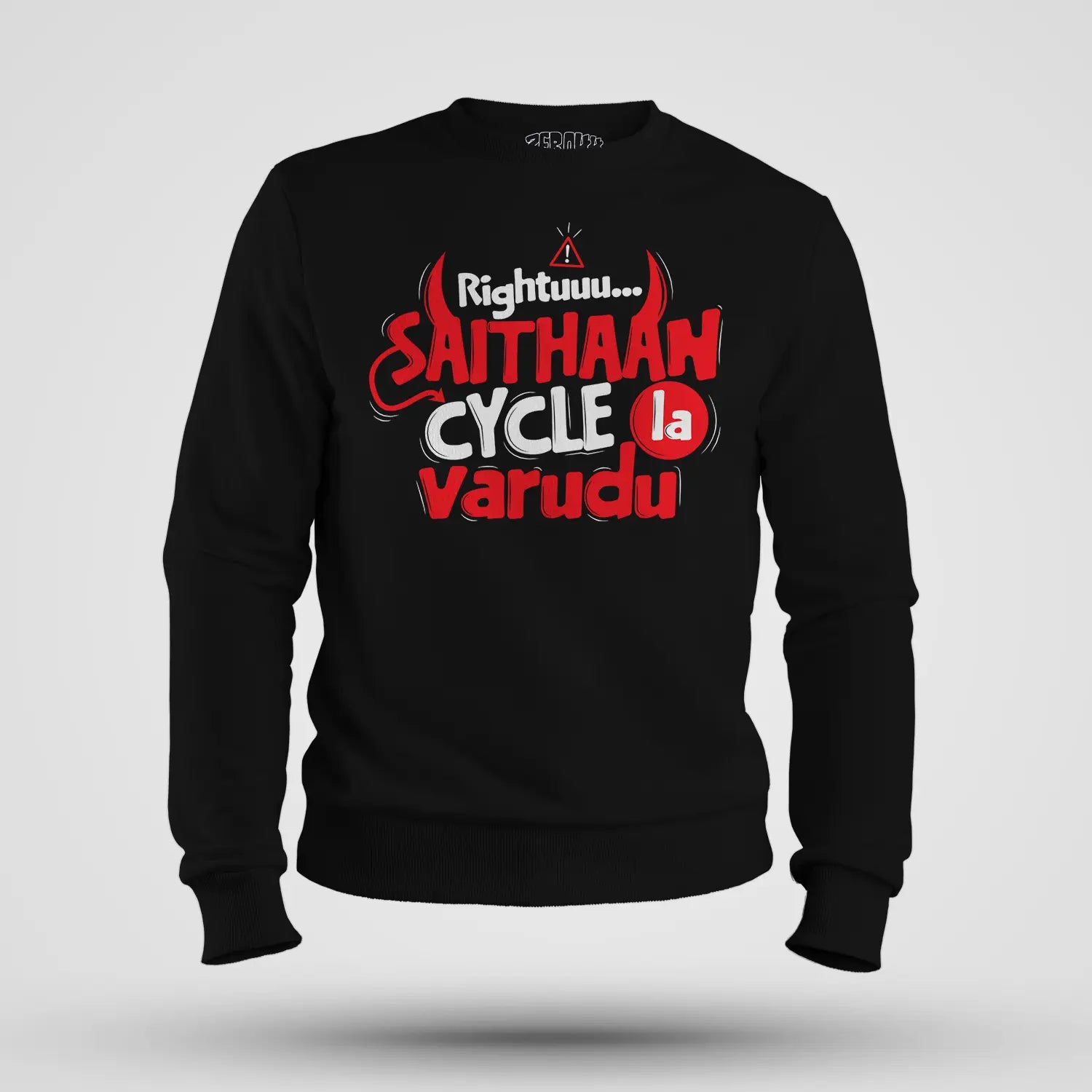 Rightuuu.. Saithaan Cycle La Varudhu Men/Unisex Sweatshirt in Black Color
