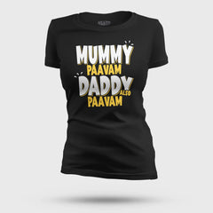 Mummy Paavam, Daddy Also Paavam Women's T-Shirt in Black Color