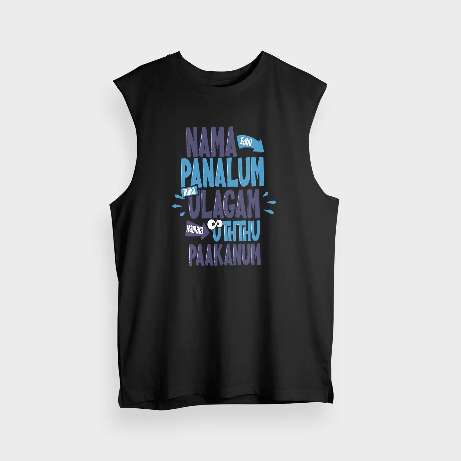Nama Edhu Panalum Indha Ulagam Namala Uththu Paakanum Men/Unisex Tank Top in Black Color