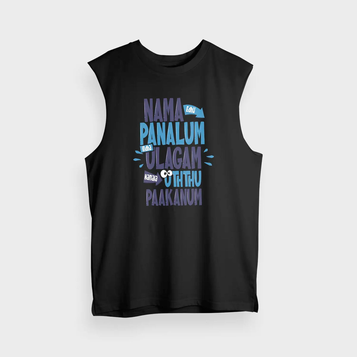 Nama Edhu Panalum Indha Ulagam Namala Uththu Paakanum Men/Unisex Tank Top in Black Color