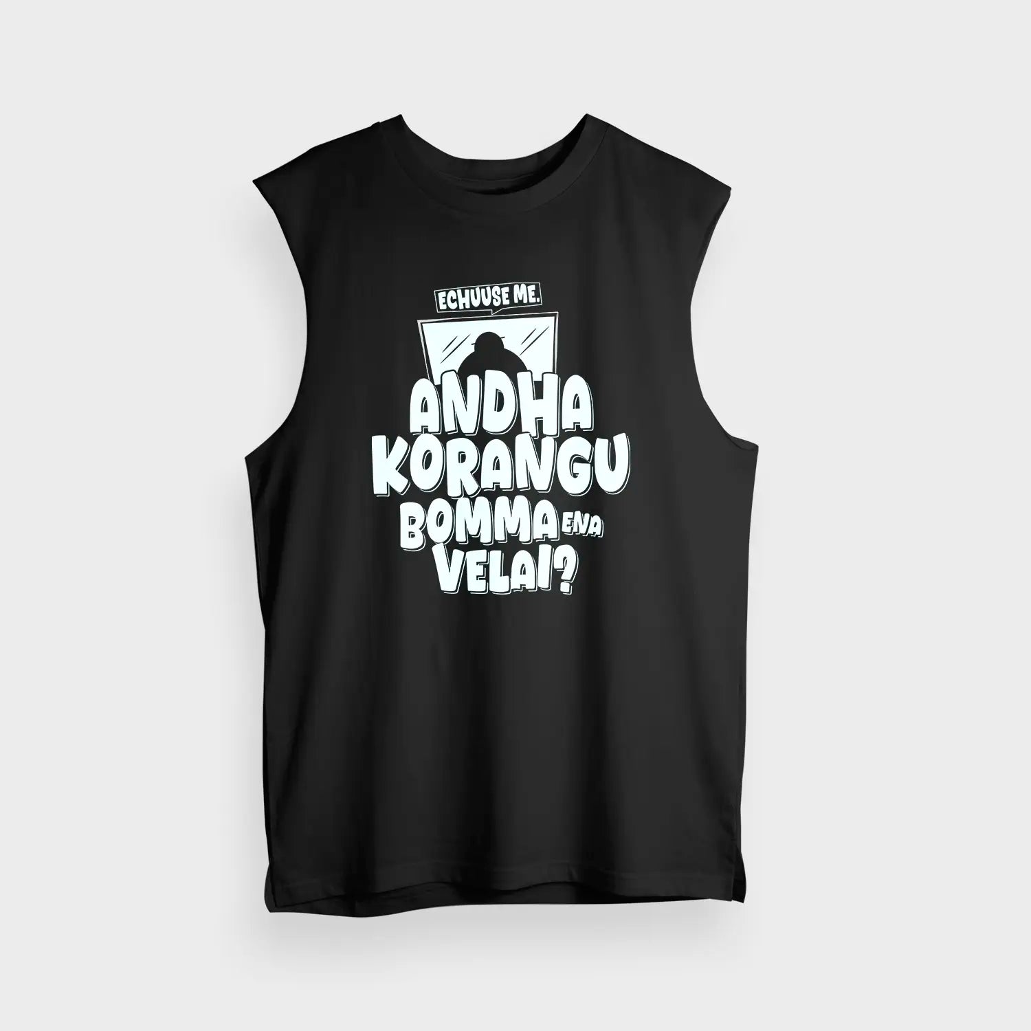 Echuuse Me Andha Korangu Bomma Ena Velai Men/Unisex Tank Top in Black Color