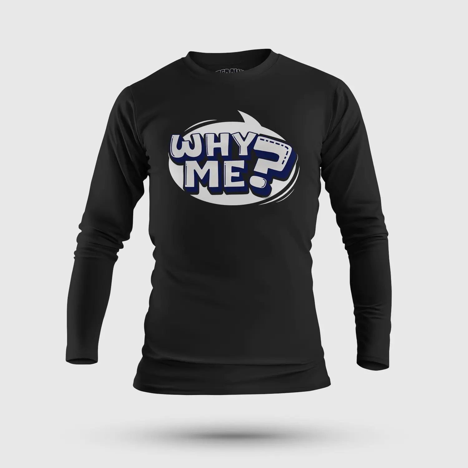 Why Me? Men/Unisex Long Sleeve T-Shirt in Black Color