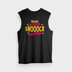 Naan Apudiye Shoooock Aayitten Men/Unisex Tank Top in Black Color