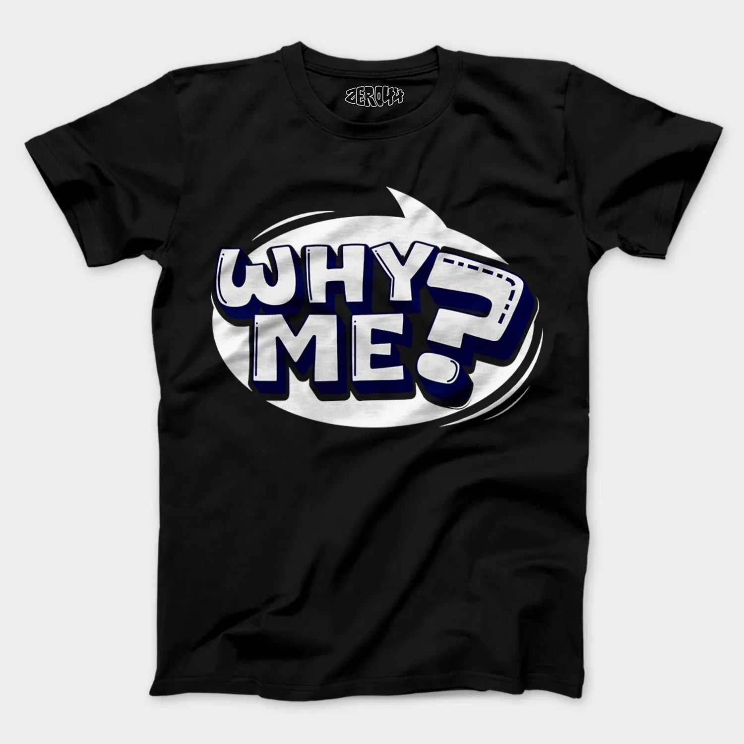 Why Me? Men/Unisex T-Shirt in Black Color